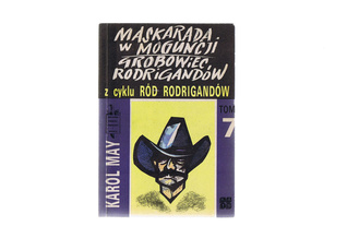 Maskarada w Moguncji. Grobowiec Rodrigandów. (Ród Rodrigandów, #7). Karl May Maskarada w Moguncji. Grobowiec Rodrigandów. (Ród Rodrigandów, #7). Karl May