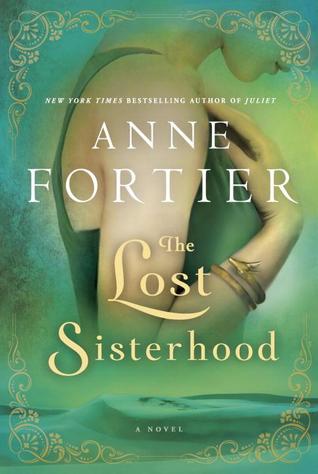 Book Review: Anne Fortier’s The Lost Sisterhood