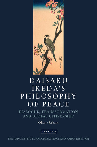 Daisaku Ikeda and Dialogue for Peace Olivier Urbain Daisaku Ikeda and Dialogue for Peace Olivier Urbain