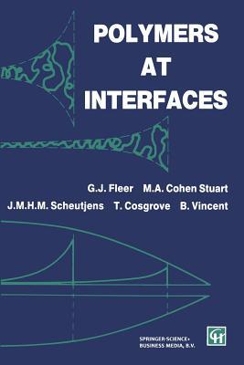 Polymers at Interfaces G.J. Fleer Polymers at Interfaces G.J. Fleer