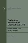 Productivity Analysis at the Organizational Level Productivity Analysis at the Organizational Level