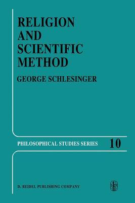 Religion and Scientific Method George N. Schlesinger Religion and Scientific Method George N. Schlesinger
