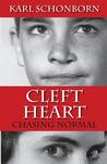 Cleft Heart: Chasing Normal