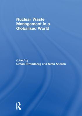 Nuclear Waste Manag in Global World Urban Strandberg Nuclear Waste Manag in Global World Urban Strandberg