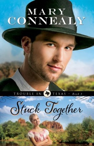 Stuck Together (Trouble in Texas, #3)