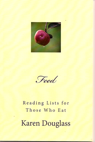 Feed: Reading Lists for Those Who Eat Karen Douglass Feed: Reading Lists for Those Who Eat Karen Douglass