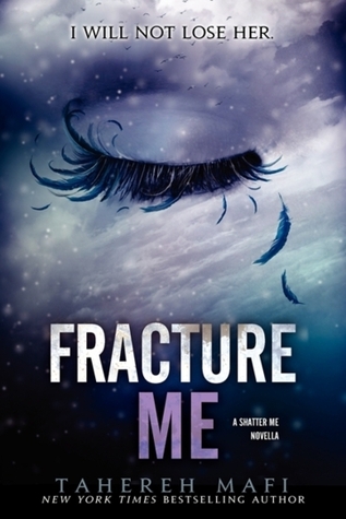 Fracture Me (Shatter Me, #2.5)