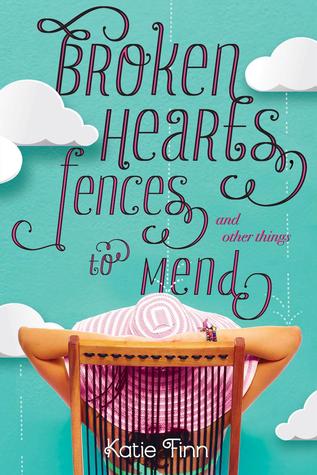 Broken Hearts, Fences, and Other Things to Mend (Broken Hearts & Revenge, #1)