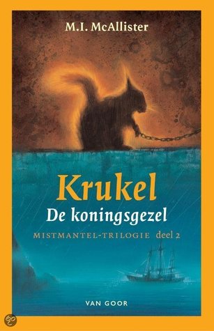 Krukel de koningsgezel (Mistmantel trilogie #2) M.I. McAllister Krukel de koningsgezel (Mistmantel trilogie #2) M.I. McAllister