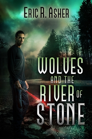 Book 2: WOLVES AND THE RIVER OF STONE