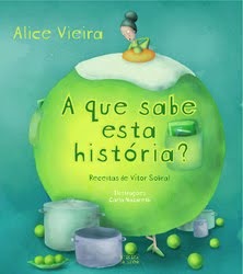 A Que Sabe Esta História? Alice Vieira A Que Sabe Esta História? Alice Vieira