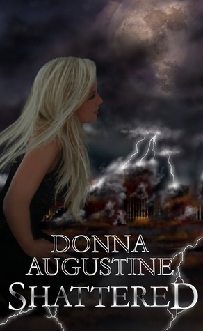 Shattered (Alchemy #3)  - Donna Augustine