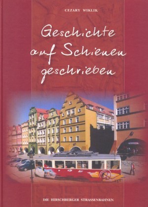 Geschichte auf Schienen geschrieben gebraucht kaufen Cezary Wiklik Geschichte auf Schienen geschrieben gebraucht kaufen Cezary Wiklik
