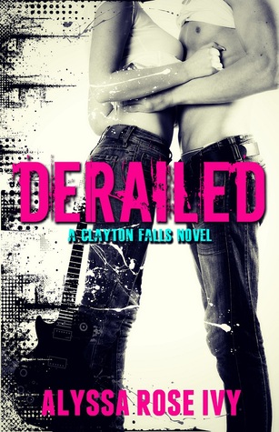 Derailed (Clayton Falls, #1)