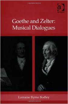 Goethe And Zelter: Musical Dialogues Lorraine Byrne Bodley Goethe And Zelter: Musical Dialogues Lorraine Byrne Bodley