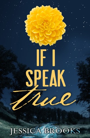 If I Speak True (Flora, #1)