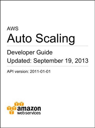 Auto Scaling Developer Guide Amazon Web Services Auto Scaling Developer Guide Amazon Web Services
