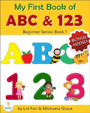 My First Book of ABC and 123: An Educational Picture Book for Young