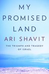 My Promised Land: The Triumph and Tragedy of Israel