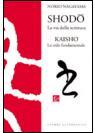 Shodō: La via della scrittura Norio Nagayama Shodō: La via della scrittura Norio Nagayama
