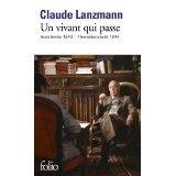 Un vivant qui passe : Auschwitz 1943 - Theresienstadt 2944 Claude Lanzmann Un vivant qui passe : Auschwitz 1943 - Theresienstadt 2944 Claude Lanzmann