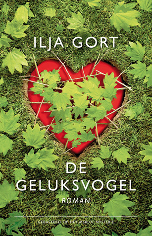 De geluksvogel – Ilja Gort