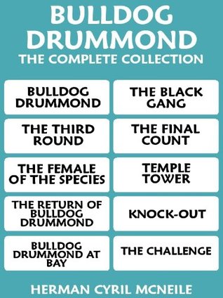 Bulldog Drummond The Complete Collection Sapper Bulldog Drummond The Complete Collection Sapper