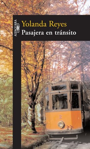 Pasajera en tránsito Yolanda Reyes Pasajera en tránsito Yolanda Reyes