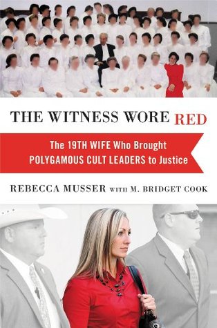 The Witness Wore Red by Rebecca Musser