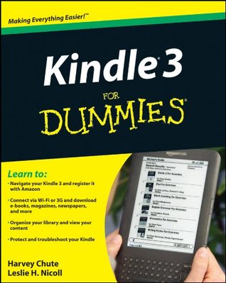 Kindle 3 For Dummies Harvey R. Chute Kindle 3 For Dummies Harvey R. Chute