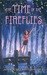 The Time of the Fireflies The Time of the Fireflies