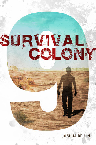 Survival Colony Nine by Joshua David Bellin