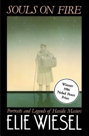 Souls on Fire by Elie Wiesel — Reviews, Discussion, Bookclubs, Lists