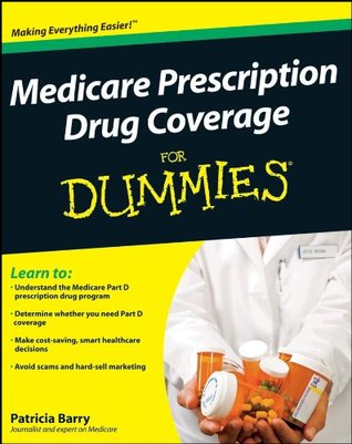 Medicare Prescription Drug Coverage For Dummies Patricia Barry Medicare Prescription Drug Coverage For Dummies Patricia Barry