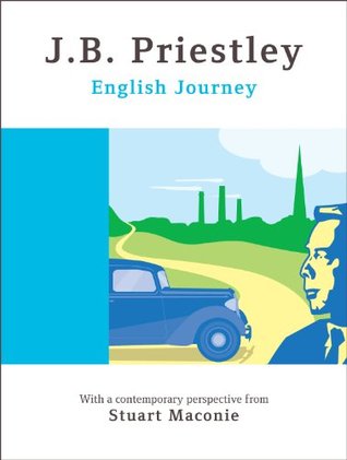 English Journey - Special Anniversary Edition J.B. Priestley English Journey - Special Anniversary Edition J.B. Priestley