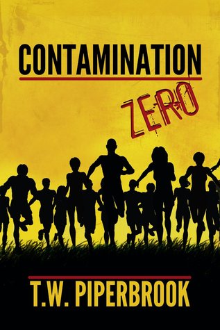 Contamination Zero (Contamnination #0) T.W. Piperbrook Contamination Zero (Contamnination #0) T.W. Piperbrook