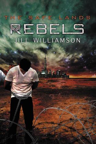 Rebels (The Safe Lands, #3)