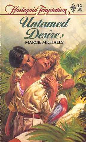 Untamed Desire Margie Michaels Untamed Desire Margie Michaels