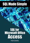 SQL Made Simple. SQL for Microsoft Office Access