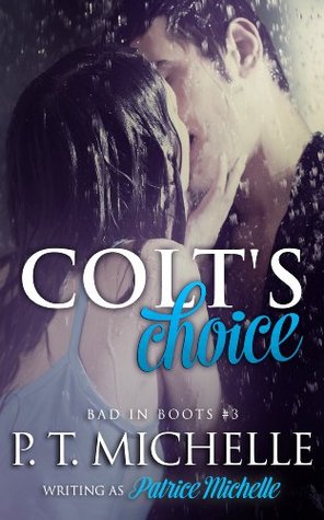 Colts Choice (Bad in Boots, #3) Patrice Michelle Colts Choice (Bad in Boots, #3) Patrice Michelle