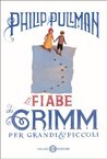 Le fiabe dei Grimm per grandi e piccoli