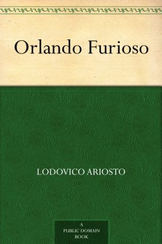 Orlando Furioso Ludovico Ariosto Orlando Furioso Ludovico Ariosto