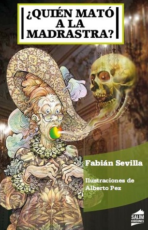 ¿Quién mató a la madrastra? Fabián Sevilla ¿Quién mató a la madrastra? Fabián Sevilla