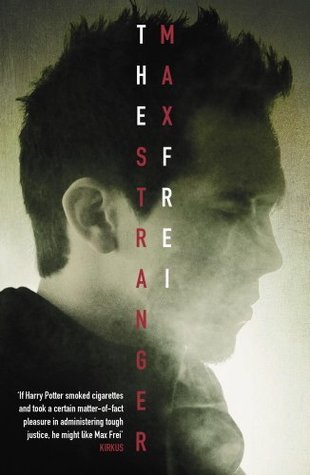 The Stranger: The Labyrinths Of Echo: Book One Max Frei The Stranger: The Labyrinths Of Echo: Book One Max Frei