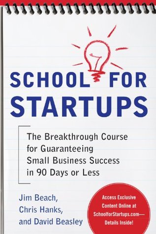 > school for startups: the breakthrough course for guaranteeing