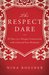 The Respect Dare: 40 Days to a Deeper Connection with God and Your Husband