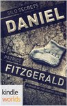 Silo Saga: SILO SECRETS: Daniel (Kindle Worlds Short Story)