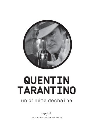 Quentin Tarantino, un cinéma déchaîné Collectif Quentin Tarantino, un cinéma déchaîné Collectif