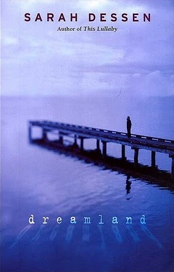 cover image of Dreamland by Sarah Dessen