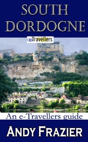 South of Dordogne Andy Frazier South of Dordogne Andy Frazier
